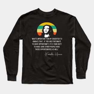 My Daughter Madam VP Harris Quote Biden Inauguration 2021 Long Sleeve T-Shirt